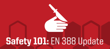 Safety 101: EN388 Update